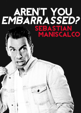 Sebastian Maniscalco: Aren't You Embarrassed? poster