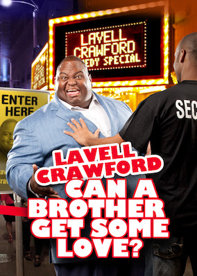 Lavell Crawford: Can a Brother Get Some Love?